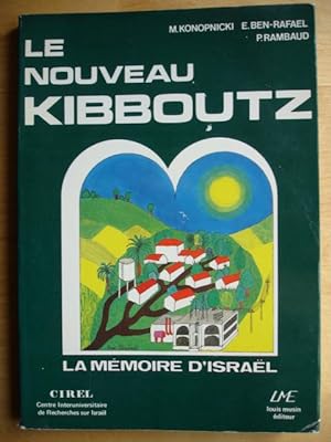Le nouveau Kibboutz. La mémoire d'Israël.