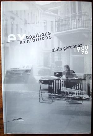 Expositions Exhibitions Alain Géronnez 1980 - 1996. Bilingue français - anglais.