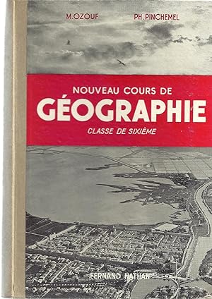 Nouveau cours de Géographie. Classe de sixième. 1953