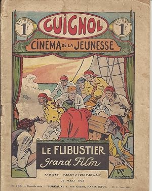 Guignol. Cinéma de la jeunesse N° 189. LE FLIBUSTIER, grand film. 20 mars 1932.