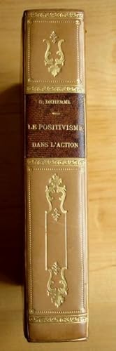 Le positivisme dans l'action. Démarche initiale (1915). Appel aux civils (1916). Pour la réforme ...