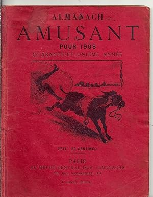 Almanach amusant pour 1908, quarante-et-unième année