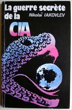 LA GUERRE SECRETE DE LA CIA