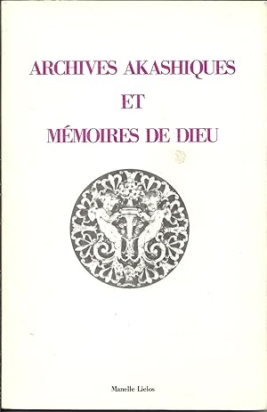 Archives akashiques et mémoires de Dieu.