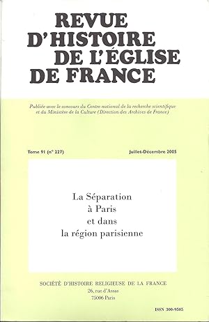 La Séparation à Paris et dans la région parisienne. Revue d'histoire de l'Eglise de France. Tome ...