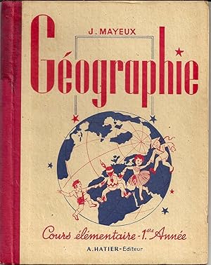Géographie. Cours élémentaire. 1ère année. 1945.