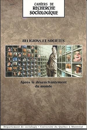 Religions et sociétés. Après le désenchantement du monde. Cahiers de recherche sociologique. N° 3...
