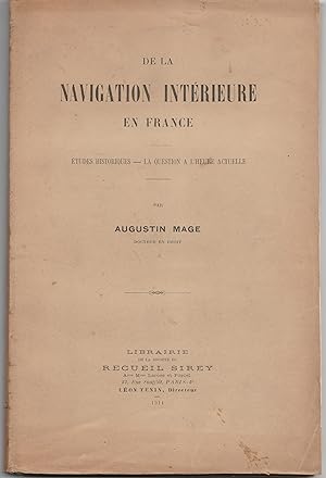 De la Navigation intérieure en France études historiques. La question à l'heure actuelle.