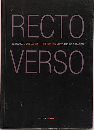 Recto Verso. 1987/2007, 20 ans de création