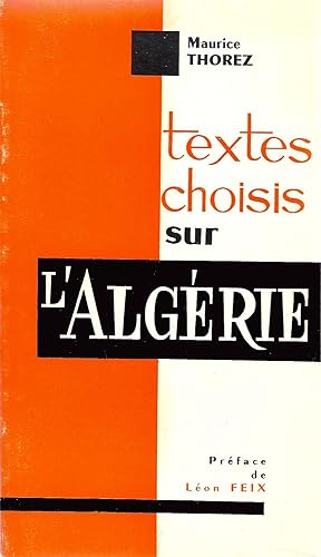 TEXTES CHOISIS SUR L'ALGERIE. 1937-1962