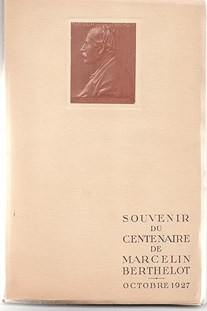 Souvenir du centenaire de Marcelin Berthelot. Octobre 1927