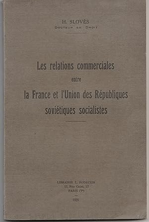 Les relations commerciales entre la France et l'Union des Républiques soviétiques socialistes