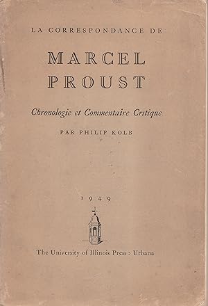 La correspondance de Marcel Proust. Chronologie et commentaire critique