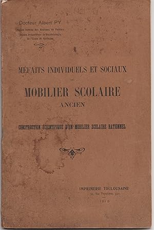 Méfaits individuels et sociaux du mobilier scolaire ancien. Construction scientifique d'un mobili...