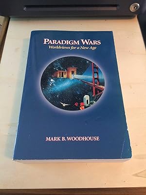 Paradigm Wars: Worldviews for a New Age
