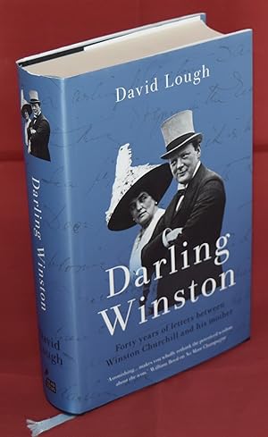 Darling Winston: Forty Years of Letters Between Winston Churchill and His Mother. First Printing....