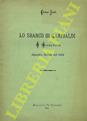 Lo sbarco di Garibaldi a Magnavacca. Episodio storico del 1849.