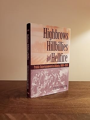 Highbrows, Hillbillies, and Hellfire: Public Entertainment in Atlanta, 1880-1930 - LRBP