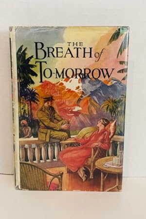 The Breath of Tomorrow: A Tale Of English Life In India In The 80's