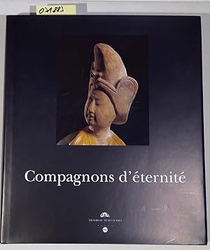 Compagnons d'eternite: Hommage a Robert Rousset (Trésors du musée Guimet)