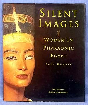 Silent Images: Women in Pharaonic Egy: Women in Pharaonic Egypt