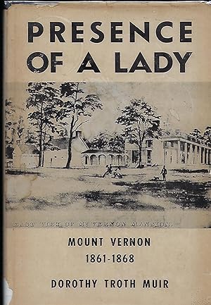 PRESENCE OF A LADY: MOUNT VERNON 1861-1868