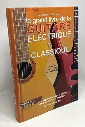 Le grand livre de la guitare électrique et classique