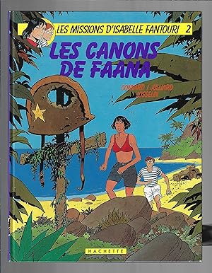 Les Missions d'Isabelle Fantouri : Les canons de Faana, Tome 2