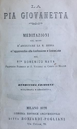 Per la giovanetta. Meditazioni col modo d'ascoltare la Santa Messa