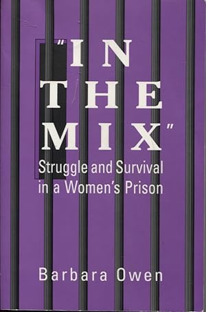 IN THE MIX: STRUGGLE AND SURVIVAL IN A WOMEN'S PRISON