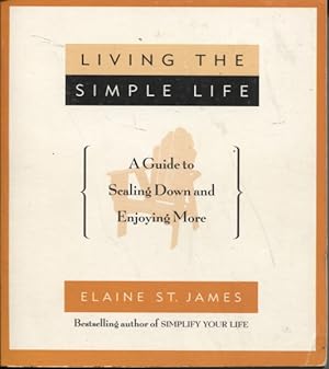 LIVING THE SIMPLE LIFE: A GUIDE TO SCALING DOWN AND ENJOYING MORE