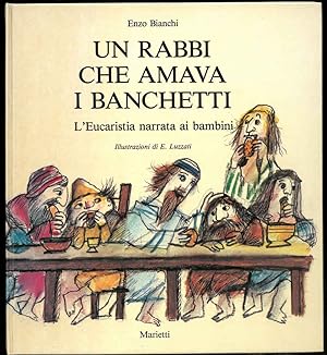 Un rabbi che amava i banchetti. L'Eucarestia narrata ai bambini.