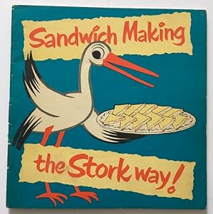 Sandwich Making the Stork way!