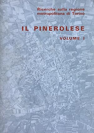 Il Pinerolese. Ricerche sulla regione metropolitana di Torino. 2 voll.
