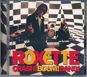 ROXETTE - CRASH! BOOM! BANG!