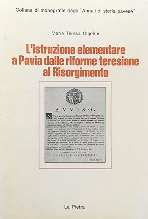 L'istruzione elementare a Pavia dalle riforme teresiane al Risorgimento