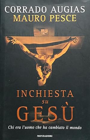 Inchiesta su Gesu'. Chi era l'uomo che ha cambiato il mondo.