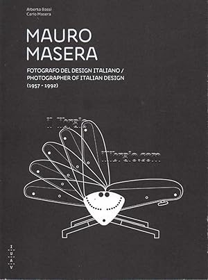 Mauro Masera. Fotografo del design italiano / Photographer of italian design (1957 - 1992)
