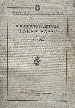 Il r. liceo istituto magistrale ''Laura Bassi'' in Bologna. Annuario 1933-1935