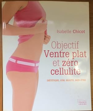 Objectif Ventre Plat et Zéro Cellulite