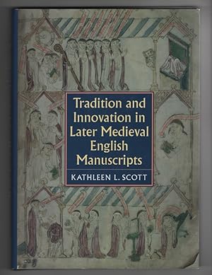 Tradition and Innovation in Later Medieval English Manuscripts