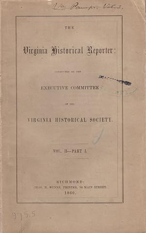 The Virginia Historical Reporter. Conducted by the Executive Committee of the Virginia Historical...