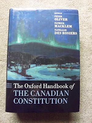 The Oxford Handbook of the Canadian Constitution (Oxford Handbooks)