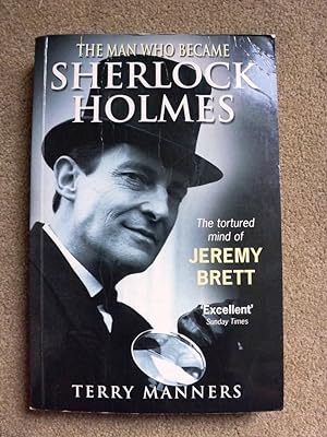 The Man Who Became Sherlock Holmes: The Tortured Mind of Jeremy Brett