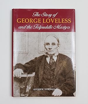 The Story of George Loveless and the Tolpuddle Martyrs - signed copy