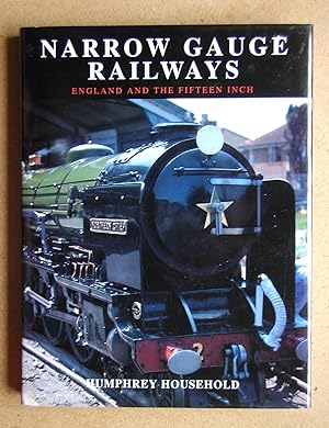 Narrow Gauge Railways: England and the Fifteen Inch.