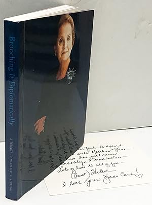 Brooching it Diplomatically, a tribute to Madeleine K. Albright (SIGNED); also her memoir: Hell a...