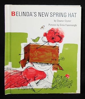 Belinda's New Spring Hat; Eleanor Clymer; Pictures by Gioia Fiammenghi