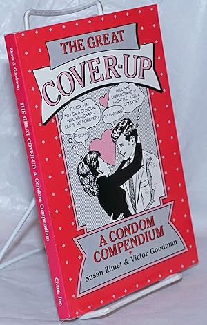 The Great Cover-up: a condom compenium