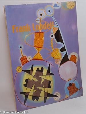 Frank Lobdell: three phases, 1947-2001. [Exhibition] March 7-30, 2002